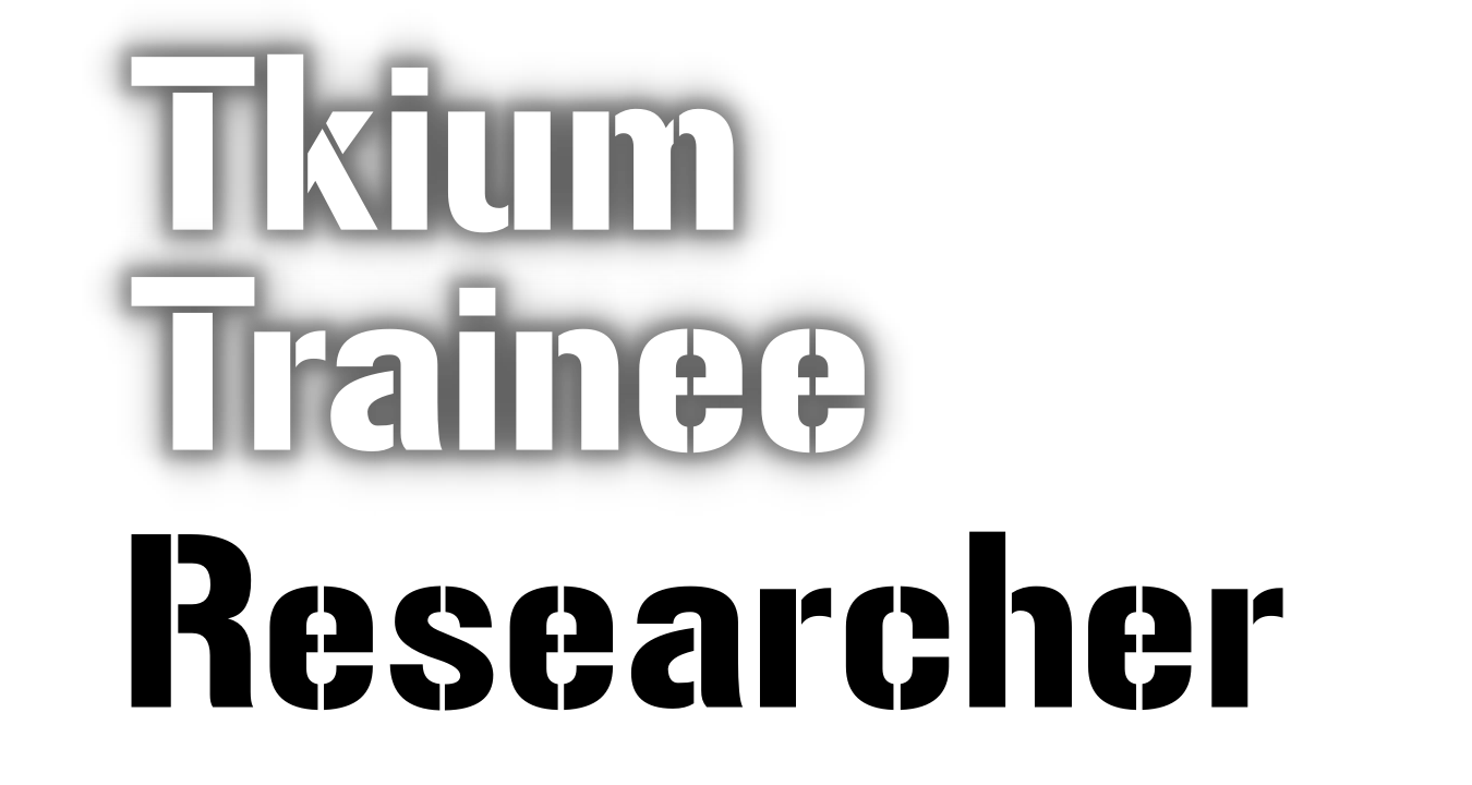 Tkium Trainee Researcher
